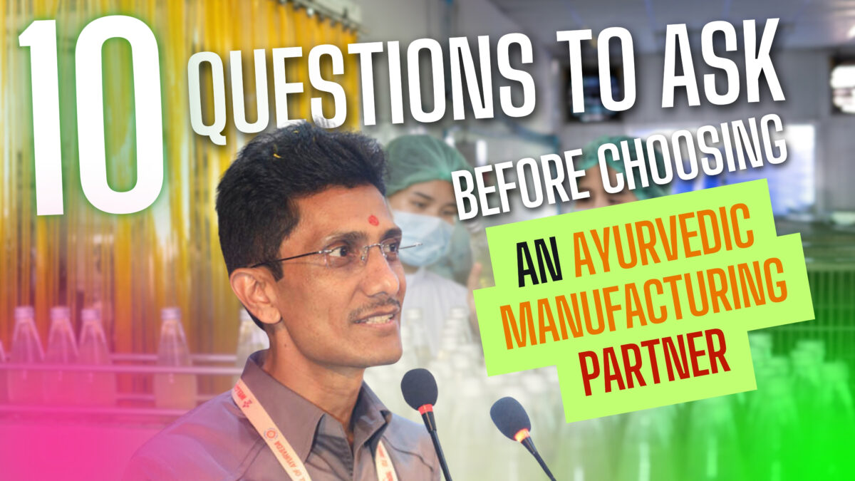 how to choose an Ayurvedic Manufacturing Partner